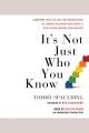 It's not just who you know transform your life (and your organization) by turning colleagues and contacts into lasting, genuine relationships  Cover Image