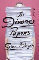 The divorce papers : a novel : from the files of Sophie Diehl, Esq.  Cover Image