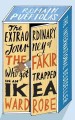 Go to record The extraordinary journey of the fakir who got trapped in ...