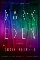 Dark Eden : a novel  Cover Image