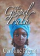 The gospel truth  Cover Image