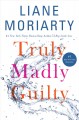 Truly madly guilty  Cover Image