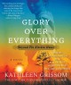 Glory over everything beyond the Kitchen house  Cover Image