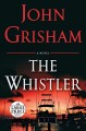 The whistler [a novel]  Cover Image