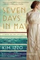 Seven days in May : a novel of the Lusitania  Cover Image