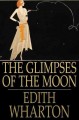 The glimpses of the moon  Cover Image