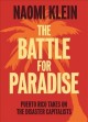 The battle for paradise : Puerto Rico takes on the disaster capitalists  Cover Image