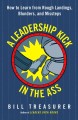 A leadership kick in the ass : how to learn from rough landings, blunders, and missteps  Cover Image