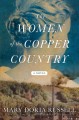 Go to record The women of the copper country : a novel
