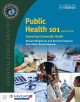 Public health 101 : improving community health  Cover Image