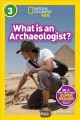 What is an archaeologist?  Cover Image