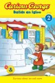 Go to record Curious George Builds an Igloo