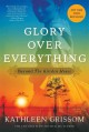 Glory Over Everything : v. 2 : beyond The Kitchen House  Cover Image