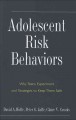 Adolescent risk behaviors why teens experiment and strategies to keep them safe  Cover Image