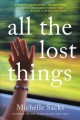 All the lost things : a novel  Cover Image