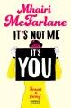 It's not me, it's you  Cover Image