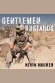 Gentlemen bastards : on the ground in Afghanistan with America's elite special forces Cover Image