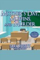 Mother's Day, Muffins, and Murder : Ellie Avery Mystery Series, Book 10 Cover Image