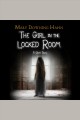 The girl in the locked room : a ghost story Cover Image