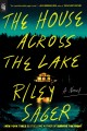 The House Across the Lake A Novel. Cover Image
