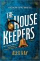 The housekeepers : a novel  Cover Image