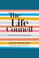 The life council : 10 friends every woman needs Cover Image